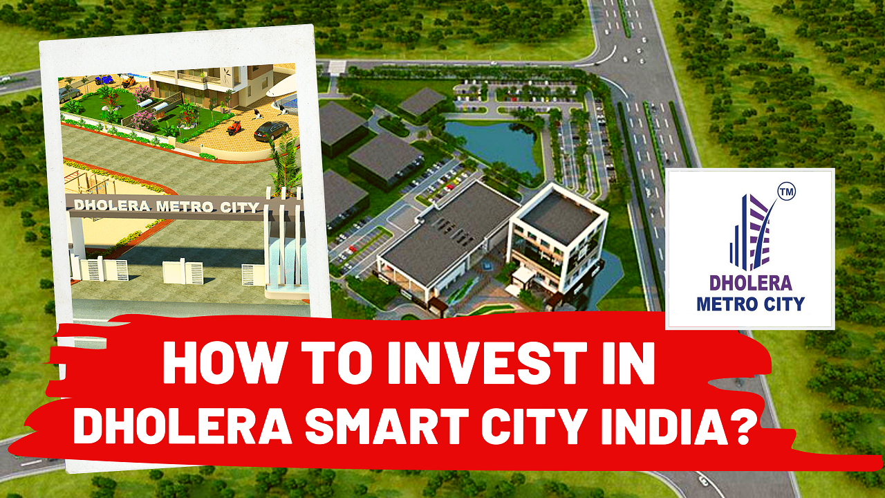 How to Invest in Dholera Smart City India