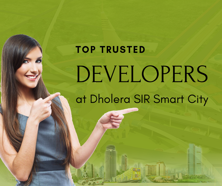 Best Trusted Developers in Dholera SIR Smart City